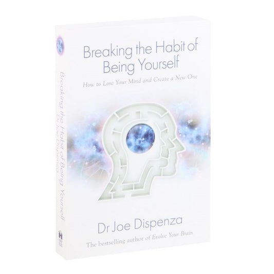 Breaking the Habit of Being Yourself Book by Dr. Joe Dispenza