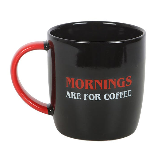 Mornings Are For Coffee Mug