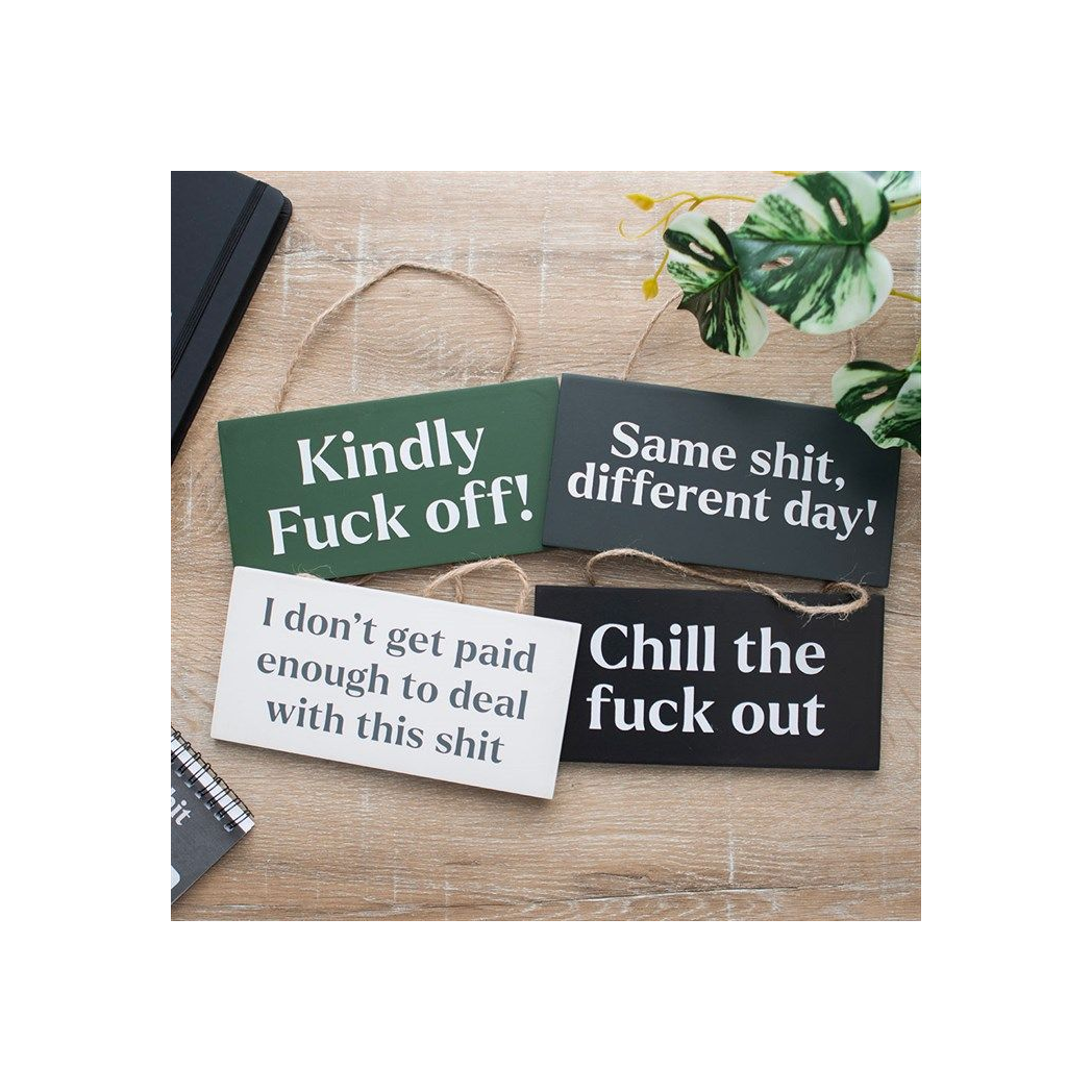 Chill The F*ck Out Sweary Hanging Sign