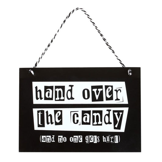 Hand Over the Candy Hanging Sign
